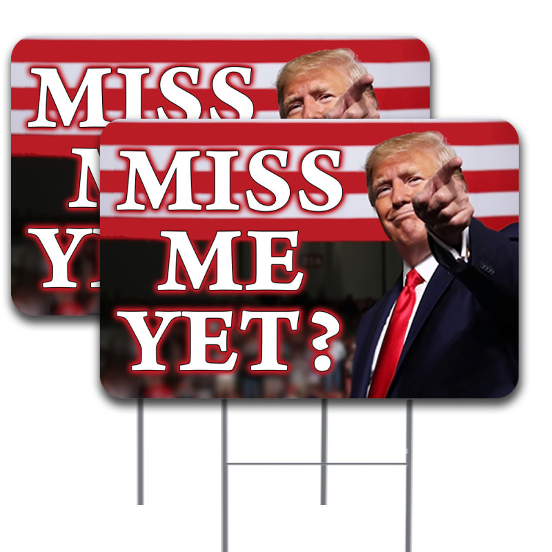 Trump Miss Me Yet 2 Pack Yard Signs 16" x 24" - Double-Sided Print, with Metal Stakes Made in The USA 841098109264