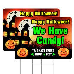 Happy Halloween We Have Candy! 2 Pack Double Sided 16x24 Inch Yard Sign (Made in the USA) (Made In Texas)