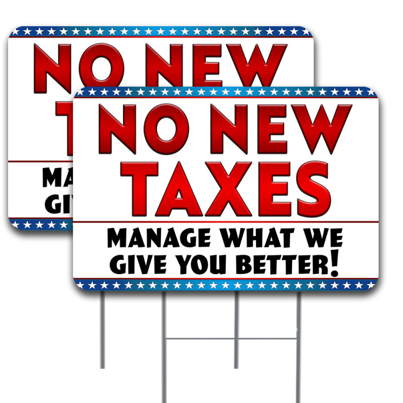 NO NEW TAXES 2 Pack DoubleSided Yard Signs 16" x 24" with Metal Stakes