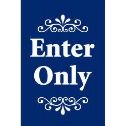 Enter Only Economy A-Frame Sign