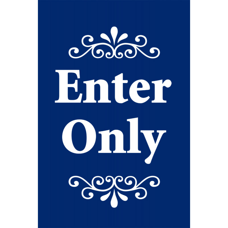 Emter Only Sign Enter Only Economy A-Frame Sign