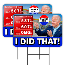 I Did That! (Biden) 2 Pack Double-Sided Yard Signs (Made In Texas)