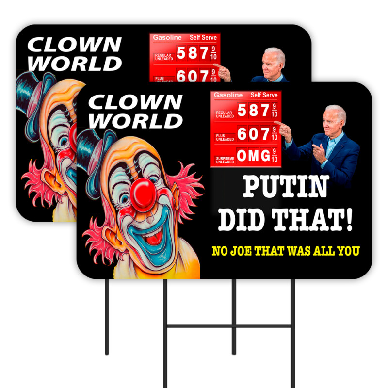 Clown World™ Putin Did That! 2 Pack Double-Sided Yard Signs 16" x 24" with Metal Stakes (Made in Texas)