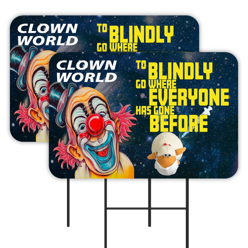 Clown World™ To Blindy Go 2 Pack Double-Sided Yard Signs 16" x 24" with Metal Stakes (Made in Texas)