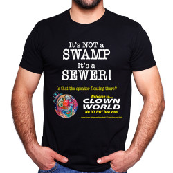 It's Not a Swamp It's a Sewer Clown World™ Unisex Tee (Made in Texas)