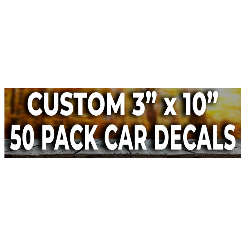 Custom Car Decal (Bumper Stickers) 50 Pack 3"x10" Removable