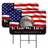 In God We Trust - Pray For America 2 Pack Double-Sided Yard Signs 16" x 24" with Metal Stakes (Made in Texas)