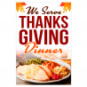 We Serve Thanksgiving Dinner Economy A-Frame Sign
