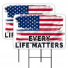 Every Life Matters 2 Pack Double-Sided Yard Signs 16" x 24" with Metal Stakes (Made in Texas)