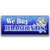 WE BUY DIAMONDS Vinyl Banner with Optional Sizes (Made in the USA)