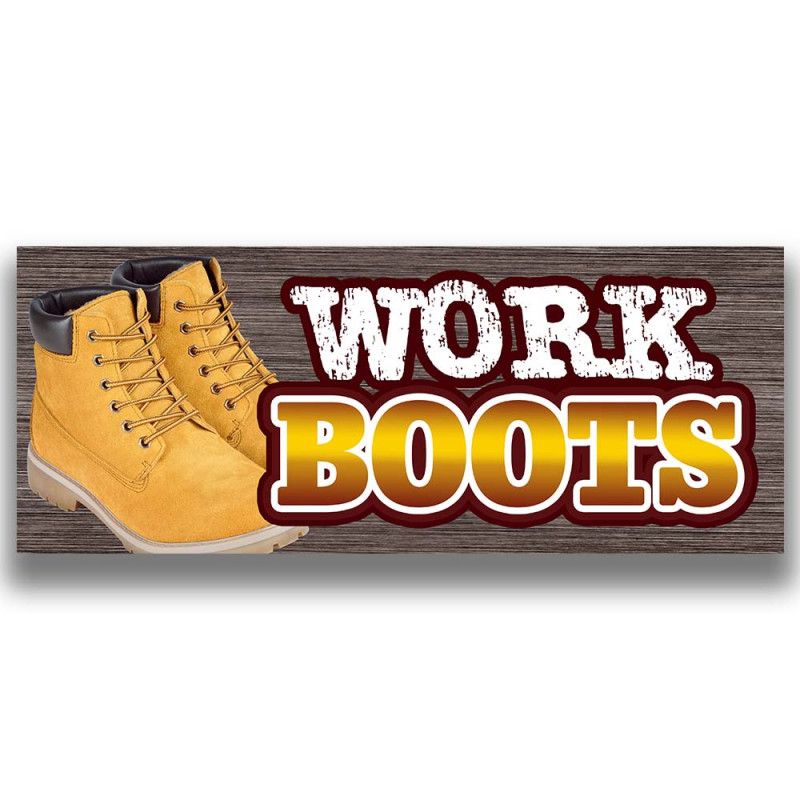 WORK BOOTS Vinyl Banner with Optional Sizes (Made in the USA)