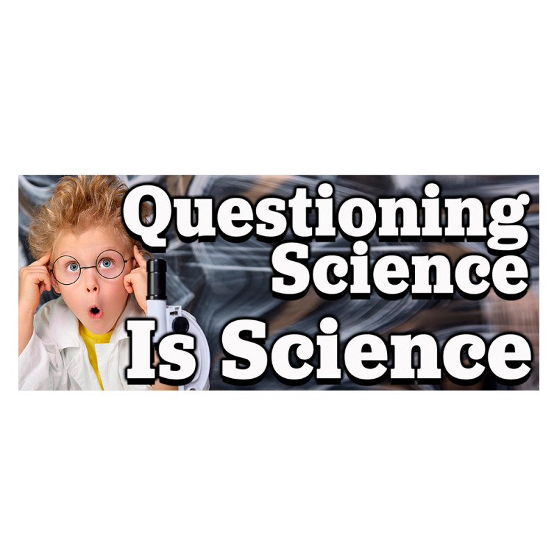 Questioning Science is Science Car Decals 2 Pack Removable Bumper Stickers (9 x 4 in)