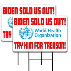 The W.H.O. - Biden Sold Us...