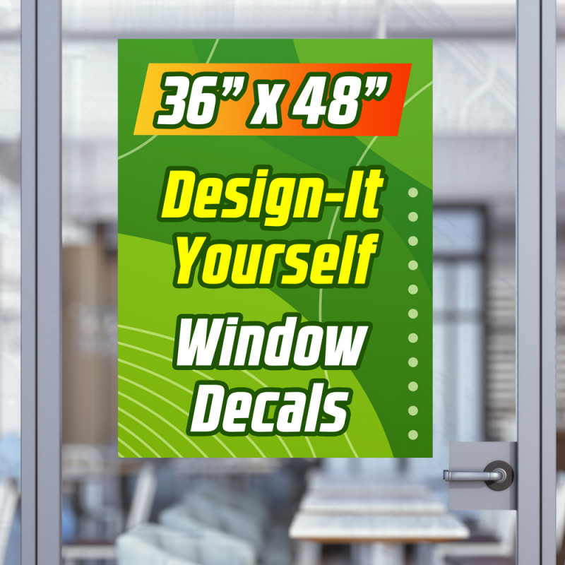 Design It Yourself (DIY) - Window Decals - 36" x 48" (Made in Texas)