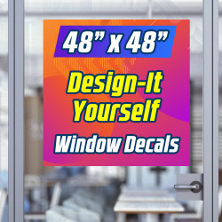 Design It Yourself (DIY) - Window Decals - 48" x 48" (Made in Texas)