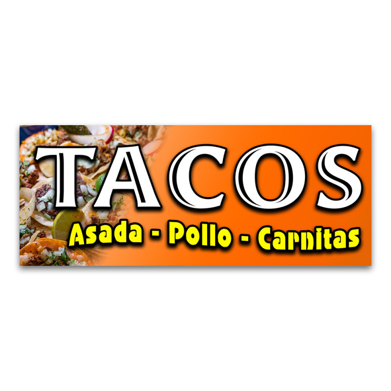 TACOS asada pollo carnitas Vinyl Banner with Optional Sizes (Made in the USA)