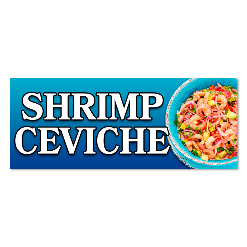 SHRIMP CEVICHE Vinyl Banner with Optional Sizes (Made in the USA)