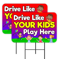 Drive Like YOUR KIDS Play Here 2 Pack Double-Sided Yard Signs 16" x 24" with Metal Stakes (Made in Texas)