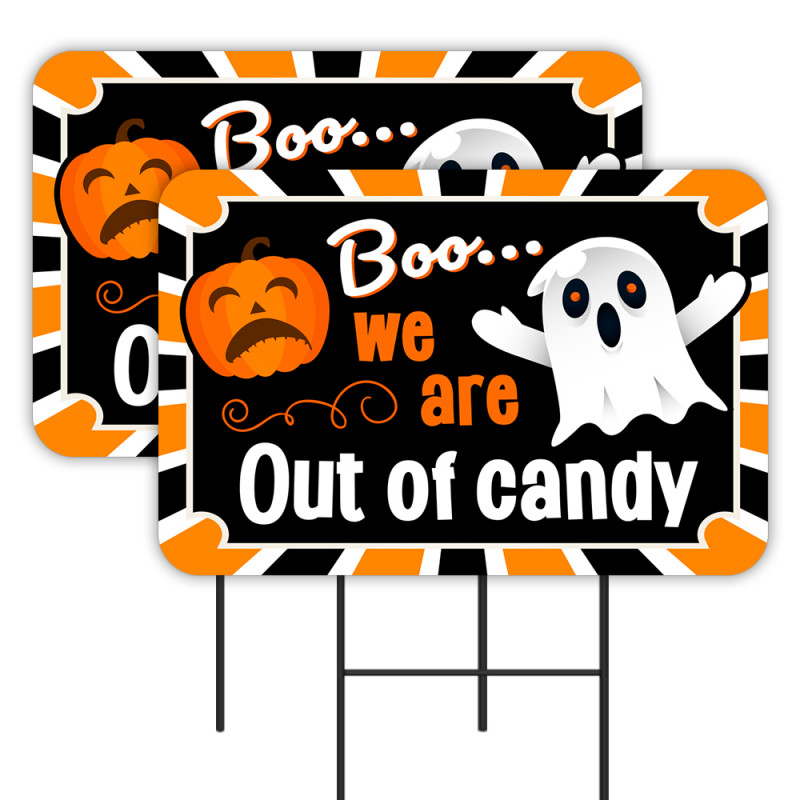 We Are Out Of Halloween Candy 2 Pack Double-Sided Yard Signs 16" x 24" with Metal Stakes (Made in Texas)