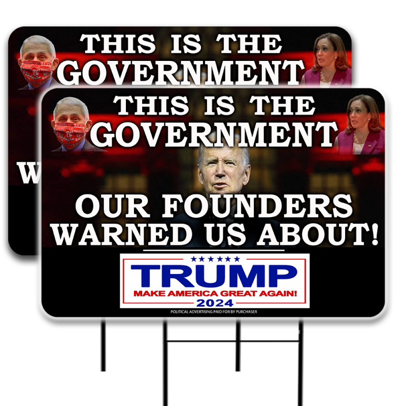 Government Founders Warned About - Trump 2024 2 Pack Double-Sided Yard Signs 16" x 24" with Metal Stakes (Made in Texas)