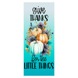 Give Thanks for the Little Things 2.5' x 6' X-Banner Kit With Grommets (Optional Banner Only)