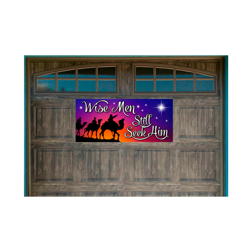 Wise Men Still Seek Him 21" x 47" Magnetic Garage Banner For Steel Garage Doors