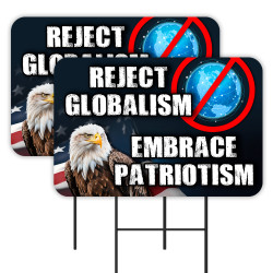 Reject Globalism - Embrace Patriotism 2 Pack Double-Sided Yard Signs 16" x 24" with Metal Stakes (Made in Texas)