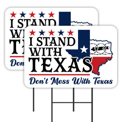 I Stand With Texas - Don't Mess With Texas 2 Pack Double-Sided Yard Signs 16" x 24" with Metal Stakes (Made in Texas)