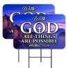 With GOD All Things Are Possible 2 Pack Double-Sided Yard Signs 16" x 24" with Metal Stakes (Made in Texas)