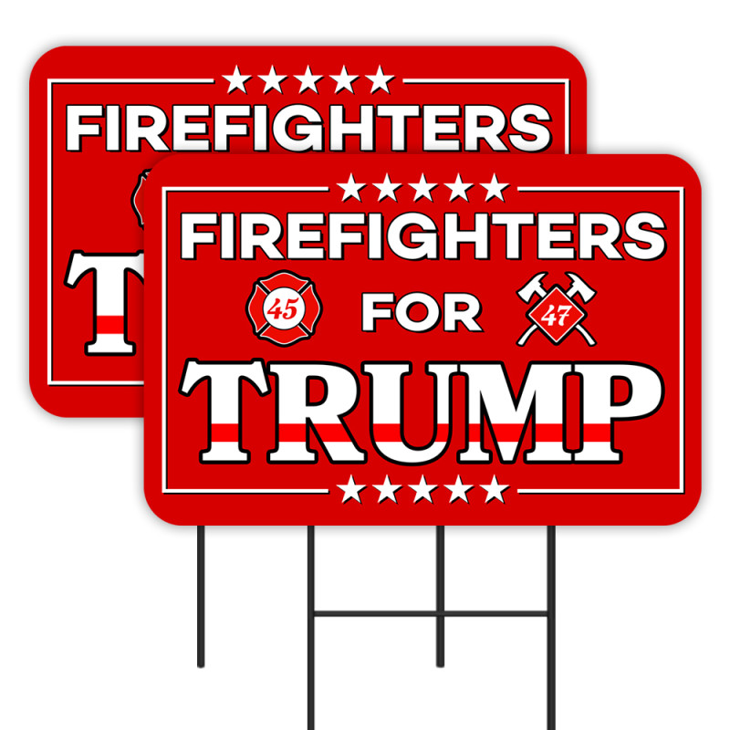 Fire Fighters For Trump 2 Pack Double-Sided Yard Signs 16" x 24" with Metal Stakes (Made in Texas)
