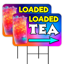 Loaded Tea 2 Pack Double-Sided Yard Signs 16" x 24" with Metal Stakes (Made in Texas)