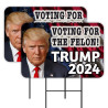 Voting For The Felon - Trump 2024 2 Pack Double-Sided Yard Signs 16" x 24" with Metal Stakes (Made in Texas)