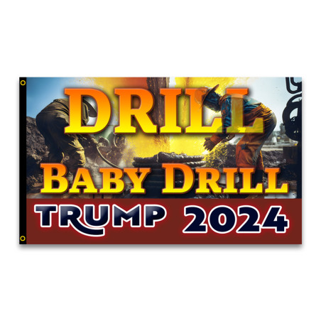 Drill Baby Drill - Trump 2024 Premium 3x5 Foot Flag OR Optional Flag ...