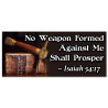 No Weapon Formed Against Me - Isaiah 54:17 Car Decals 2 Pack Removable Bumper Stickers (9x4 inches)