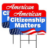 American Citizenship Matters 2 Pack Double-Sided Yard Signs 16" x 24" with Metal Stakes (Made in Texas)