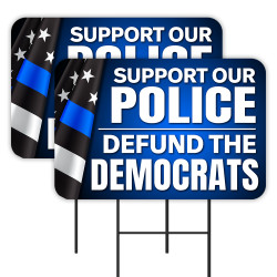 Support The Police - Defund The Democrats 2 Pack Double-Sided Yard Signs 16" x 24" with Metal Stakes (Made in Texas)