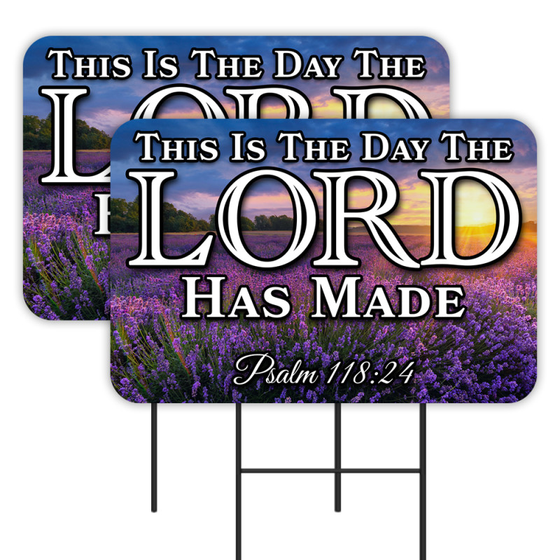 This Is The Day The Lord Has Made - Psalm 118:24 2 Pack Double-Sided Yard Signs 16" x 24" with Metal Stakes (Made in Texas)