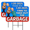 Trump Inauguration - Time To Take Out The Garbage 2 Pack Double-Sided Yard Signs 16" x 24" with Metal Stakes (Made in Texas)