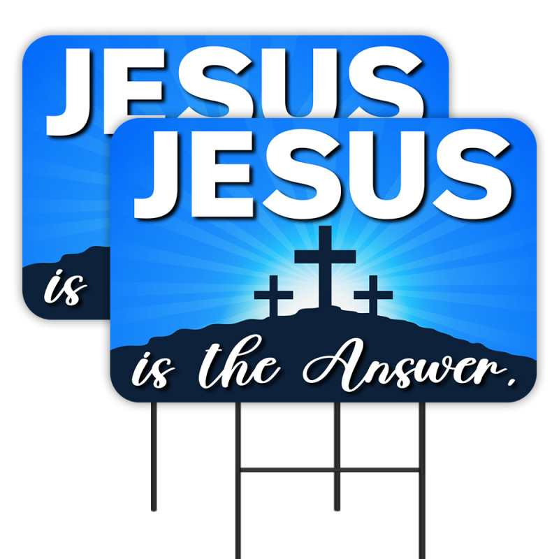 Jesus Is The Answer 2 Pack Double-Sided Yard Signs 16" x 24" with Metal Stakes (Made in Texas)