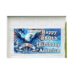 Happy 250th Birthday America - USA July 4th 42" x 78" Magnetic Garage Banner For Steel Garage Doors