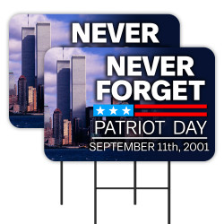 Never Forget - Patriot Day - September 11th 2 Pack Double-Sided Yard Signs 16" x 24" with Metal Stakes (Made in Texas)