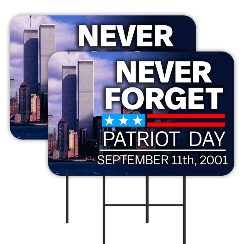 Never Forget - Patriot Day - September 11th 2 Pack Double-Sided Yard Signs 16" x 24" with Metal Stakes (Made in Texas)