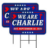 Charlie Kirk - We Are Charlie 2 Pack Double-Sided Yard Signs 16" x 24" with Metal Stakes (Made in Texas)