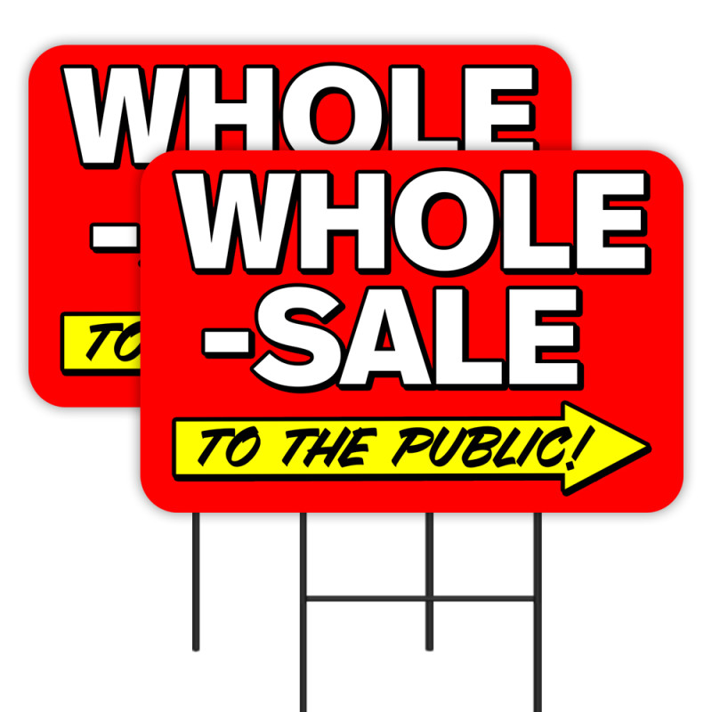 Wholesale To The Public 2 Pack Double-Sided Yard Signs 16" x 24" with Metal Stakes (Made in Texas)