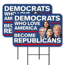 Democrats Who Love America Become Republicans 2 Pack Double-Sided Yard Signs 16" x 24" with Metal Stakes (Made in Texas)