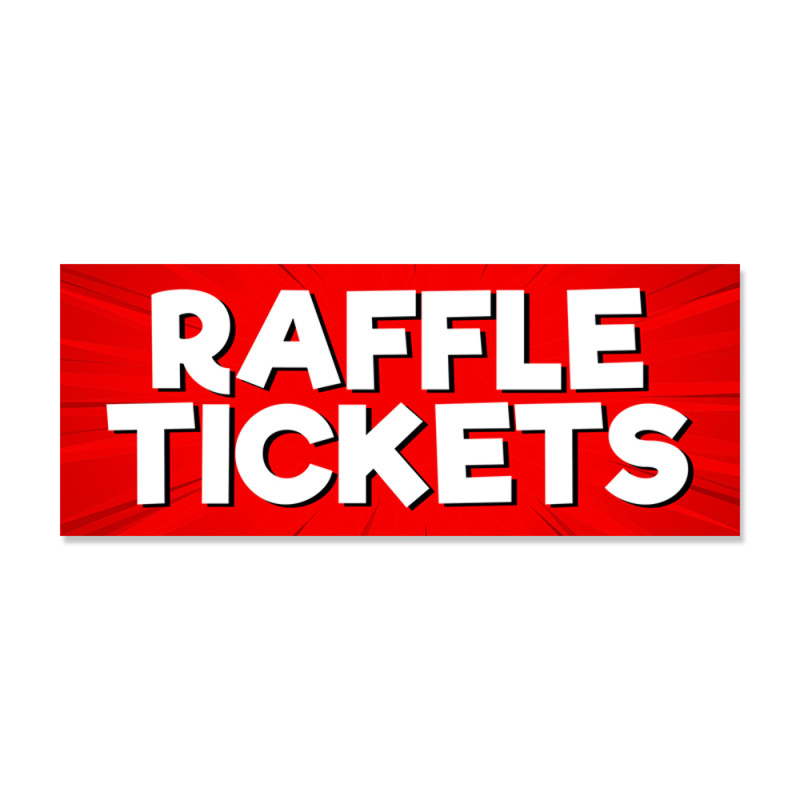 Raffle Tickets - Contest Vinyl Banner with Optional Sizes (Made in the USA)