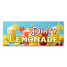 Dirty Lemonade Vinyl Banner with Optional Sizes (Made in the USA)