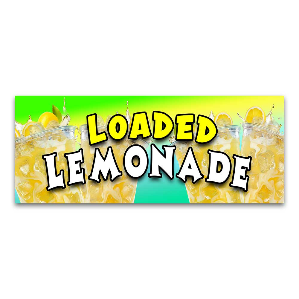 Loaded Lemonade Vinyl Banner with Optional Sizes (Made in the USA)