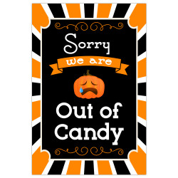 Out of Halloween Candy Economy A-Frame Sign 24" Wide by 36" Tall (Made in The USA)