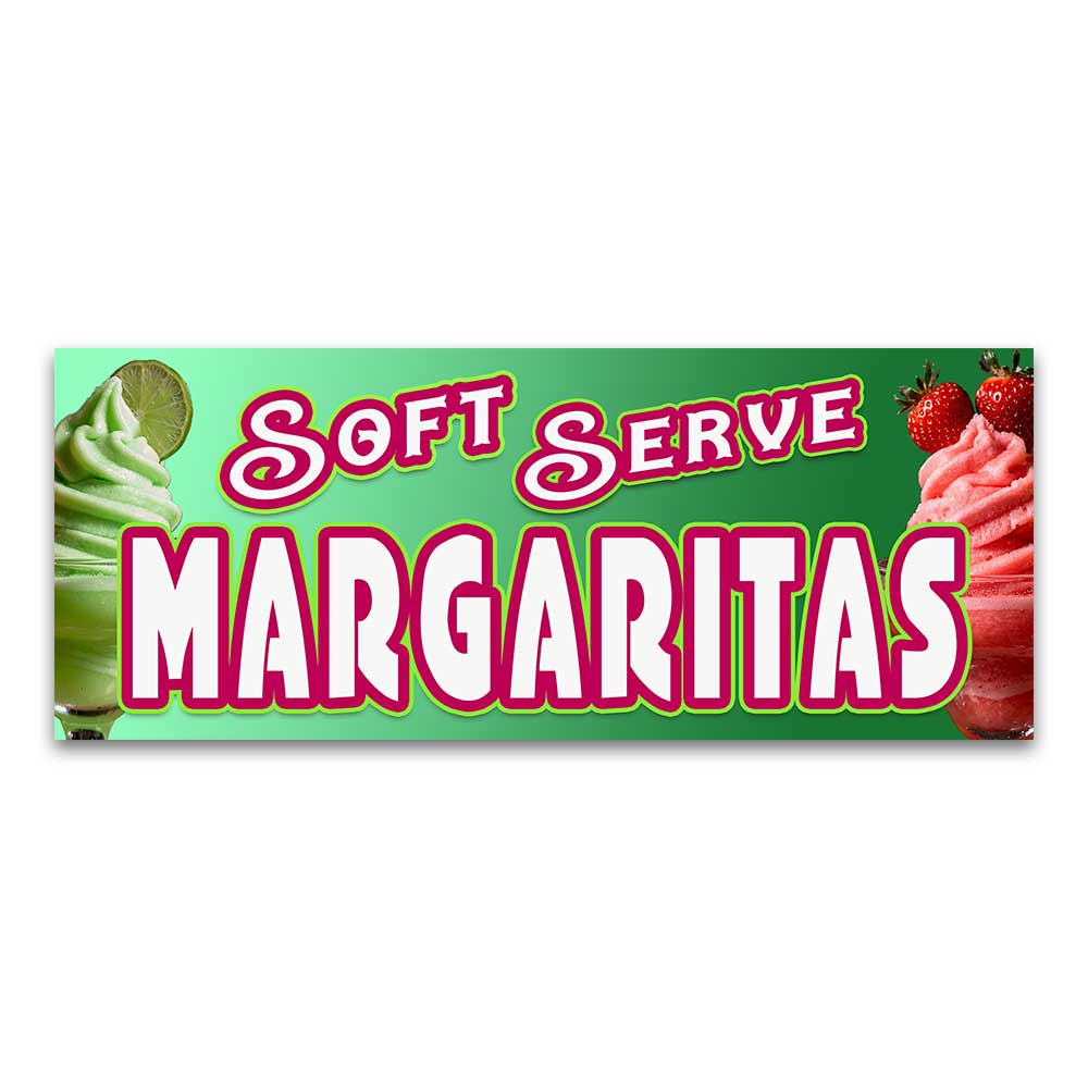 Soft Serve Margaritas Vinyl Banner with Optional Sizes (Made in the USA)